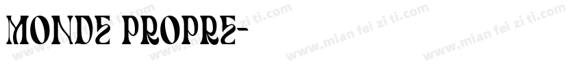 MONDE PROPRE字体转换